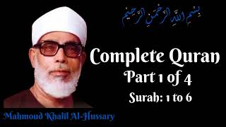 Mahmoud Khalil Al Hussary  Complete Quran  Part 1 [upl. by Philips]