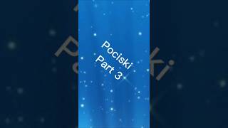 POCISKI PART 3 [upl. by Faxun]