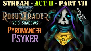 UNFAIR Pyromancer Psyker Executioner Run Rogue Trader [upl. by Akili999]