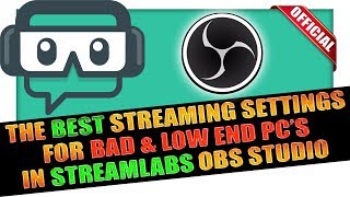 Best Streamlabs OBS Stream Settings For Low End PC ✔️ EXPLAINED ✔️ UPDATED 2020 IN DESCRIPTION 👇 [upl. by Hsenid990]