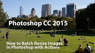 How to Batch Resize Images in Photoshop with Actions [upl. by Costin]