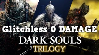 GLITCHLESS 0 DAMAGE DARK SOULS TRILOGY RUN [upl. by Gustavus46]