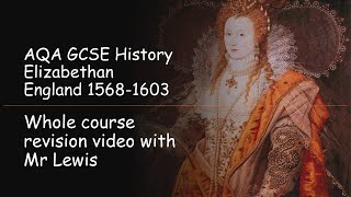 AQA GCSE History Paper 2 Elizabethan England WHOLE COURSE revision video [upl. by Ahsitram587]