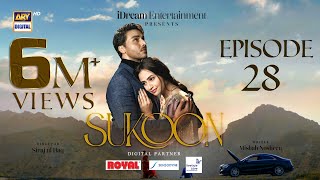 Sukoon Ep 28  Digitally Presented by Royal  Sensodyn amp FreeStyle Libre Eng Sub 18 Jan 2024 ARY [upl. by Omora]