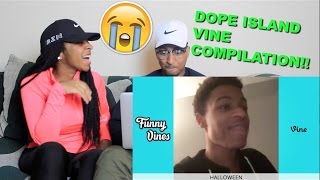 Couple Reacts  quotDope Island Vine Compilationquot by Funny Vines Reaction [upl. by Alesandrini]