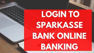 Sparkasse Online Login Sparkasse Bank Online Banking Login 2022  Sparkassede Login [upl. by Eniamert972]