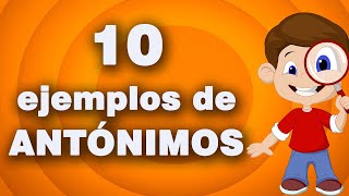 10 ejemplos de ANTÓNIMOS I Ejemplos ANTÓNIMOS I FÁCIL Y RÁPIDO [upl. by Aseuqram995]