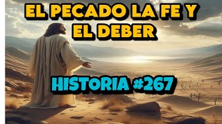 El pecado la fe y el deberHISTORIA  267JESUS Y LA HISTORIA DEL SIRVIENTE [upl. by Annavoj]