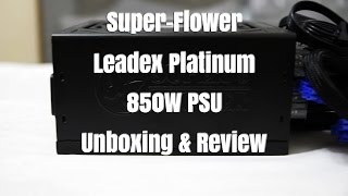 SuperFlower Leadex Platinum 850W PSU Review [upl. by Leora]