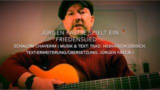 Schalom Chaverim  Musik amp Text Trad hebräischjüdisch Bearb J Fastje  hv JF [upl. by Kruse]