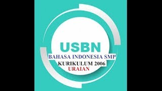 Soal Uraian USBN mapel bahasa Indonesia SMP Tahun 2018 [upl. by Alvie952]