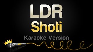 Shoti  LDR Karaoke Version [upl. by Bluefarb]