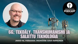 Väärinajattelija podcast jakso 46 Juha Kinnunen Transhumanismi tekoäly ja salattu teknologia [upl. by Koral]