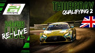 RELIVE 🇬🇧  Qualifying 2  ADAC TotalEnergies 24h Nürburgring 2023 [upl. by Melentha]