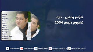 Azhdar Wahbi  Daya  Album Diyam 2004 [upl. by Buffo]