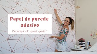 Decorando o quarto Parte 1  Aplicando papel de parede adesivo [upl. by Aihselef271]