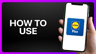 How To Use Lidl Plus App Tutorial [upl. by Essie]