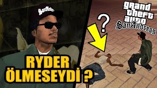 RYDER ÖLMESEYDİ NE OLURDU  GTA SAN ANDREAS [upl. by Brunhild922]