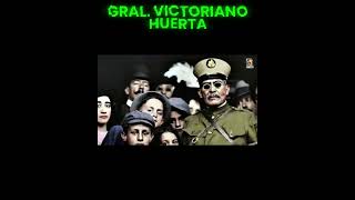 VICTORIANO HUERTA revolucionmexicana vanguardiaeneltiempo historiademexico [upl. by Vinn249]