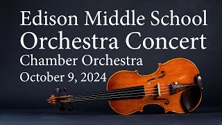 Edison Middle School  Chamber Orchestra  October 9 2024 [upl. by Nwahsem]