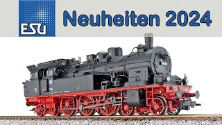 ESU Modellbahn Neuheiten 2024  Spur H0 und Zubehör [upl. by Mohandas]