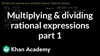 Multiplying and dividing rational expressions 1  Algebra II  Khan Academy [upl. by Care]