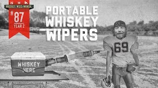 87 Portable Whiskey Wipers WHISKEY WEED WOMEN with Steve Jessup [upl. by Robert]