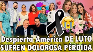 😭💔Despierta América de LUTO sufren DOLOROSA PÉRDIDA [upl. by Ahsenac]