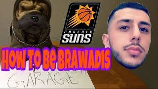 How To Be BRAWADIS [upl. by Drawyah4]