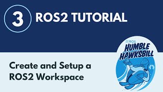 Create and Set Up a ROS2 Workspace  ROS2 Tutorial 3 [upl. by Balduin]