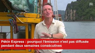 Pékin Express  pourquoi lémission nest pas diffusée pendant deux semaines consécutives [upl. by Ylecara]