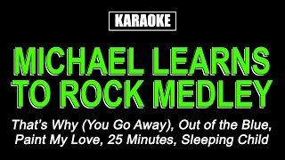 Karaoke  Micheal Learns To Rock Medley [upl. by Innis266]