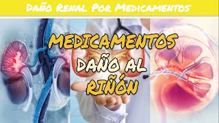 ⚕️🩺 MEDICAMENTOS QUE DAÑAN LOS RIÑONES [upl. by Yenittirb775]