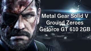 Metal Gear Solid V Ground Zeroes on Geforce GT 610 [upl. by Ekud]