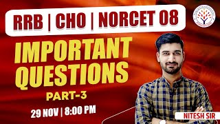 Important MCQs  Part3  For RRB Exam  CHO Exam  NORCET 08  By Nitesh Sir [upl. by Poore]