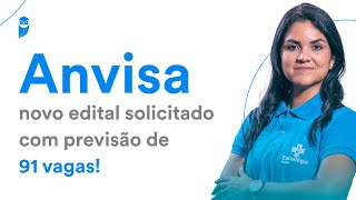 Concurso Anvisa novo edital solicitado com previsão de 91 vagas [upl. by Ayisan]