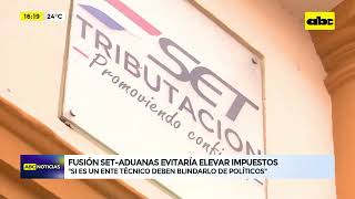 Fusión SETAduanas evitaría elevar impuestos [upl. by Arobed]