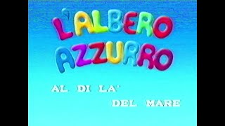 LAlbero Azzurro  Al di là del mare VHS 720p50 [upl. by Refinne]