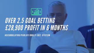 OVER 25 GOAL FOOTBALL BETTING STRATEGY £28900 PROFIT 6 MONTHS [upl. by Aisinut]