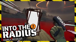 The New UPDATE  Into The Radius 2【Early Access】 [upl. by Rafaelof238]