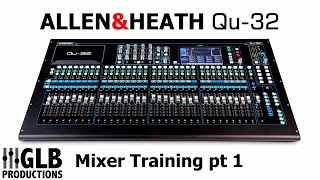 Allen amp Heath Qu32 Mixer training part 1 [upl. by Nlocnil877]