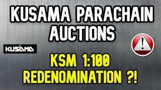 Kusama Parachain Auctions  KSM 1100 Redenomination [upl. by Gussman307]