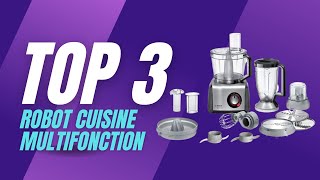 Top 3 Meilleur Robot Cuisine Multifonction  Comparatif et Guide dAchat ✅ [upl. by Halona]