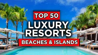 Top 50 Most Luxurious Resorts in the World 2024 [upl. by Janaye]