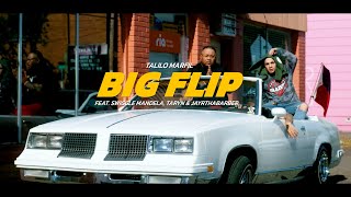 Talilo  BIG Flip Ft swigglemandela thatstaryn amp jayrthabarber  Official Music Video [upl. by Conyers]