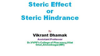 Steric Effect or Steric Hindrance  Vikrant Dhamak [upl. by Nixie]