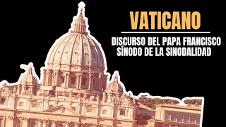 Vaticano Conoce el discurso del Papa en el Sínodo de la Sinodalidad [upl. by Aynna]