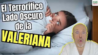 🆘 EL TERRORIFICO LADO OSCURO DE LA VALERIANA POR SUS EFECTOS SECUNDARIOS 🆘 [upl. by Mannie]