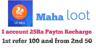 uc mini 25 rs paytm loot  earn as much you can per refer [upl. by Nahsrad]