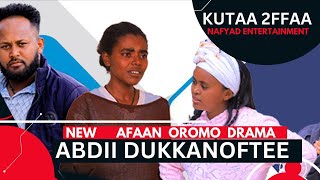 NEW AFAAN OROMO DRAMA ABDII DUKKANOFTEE 2024 KUTAA LAMMAA 2FFAA [upl. by Oap890]